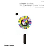 Factory Records: The Complete Graphic Album